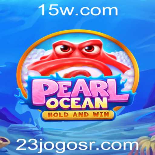 Explorando o Fascinante Mundo de PearlOcean: O 23jogo do Momento